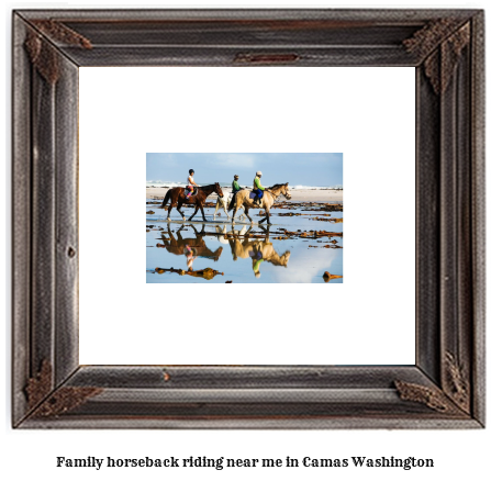 family horseback riding near me in Camas, Washington